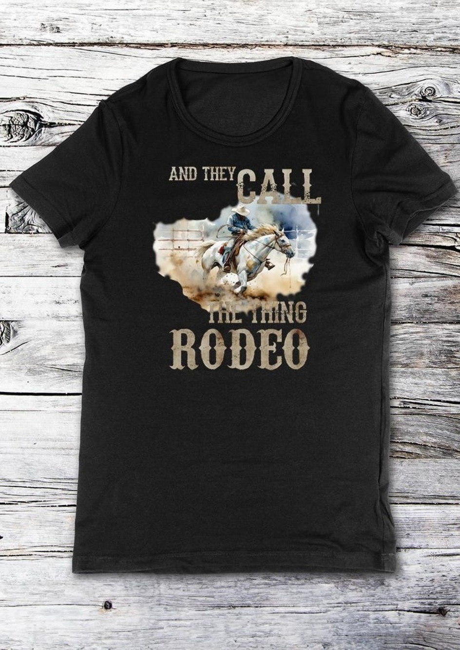 And They Call The Thing Rodeo (black)